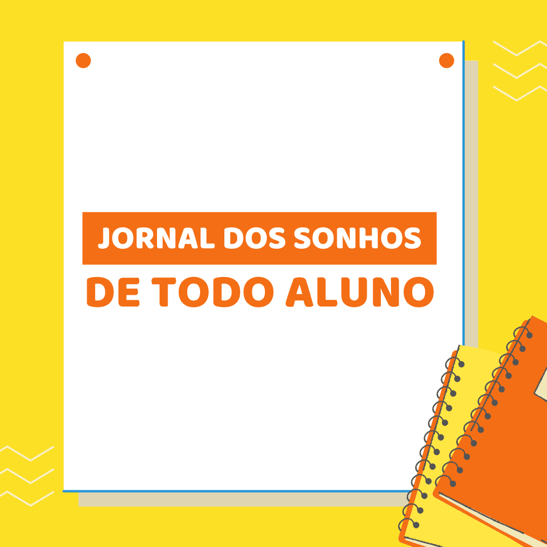 Jornal dos sonhos de todo aluno