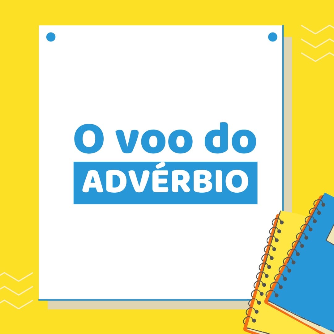 O voo do advérbio