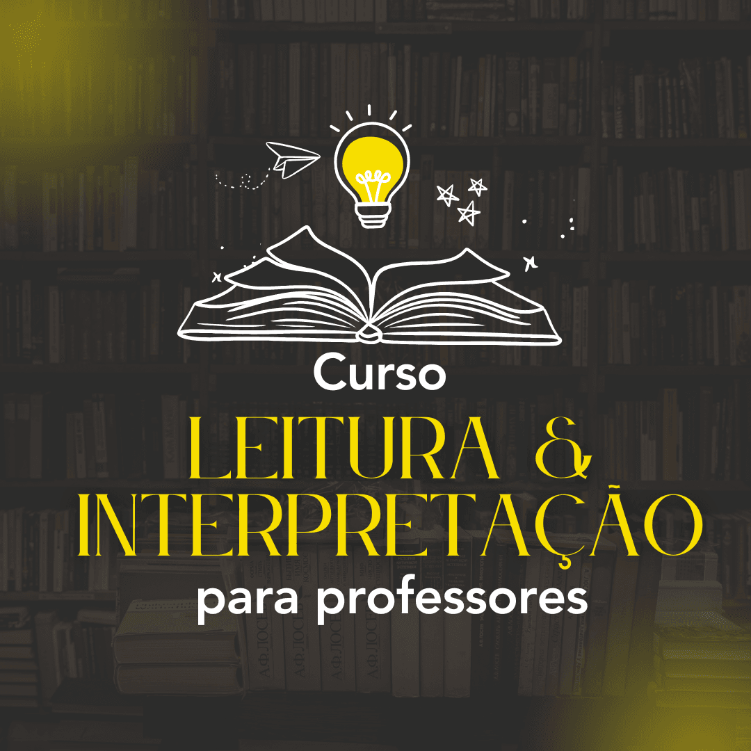 Curso de Leitura & Interpretação para professores